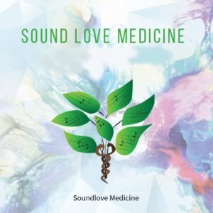 SOUNDLOVE MEDICINE - CD